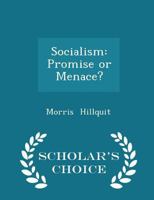 Socialism: Promise or Menace? 1017521999 Book Cover