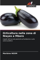 Orticoltura nella zona di Niayes a Mboro: Impatti dell'uso dei pesticidi sull'ambiente e sulla salute pubblica 6204166190 Book Cover