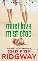 Must Love Mistletoe 0061140201 Book Cover
