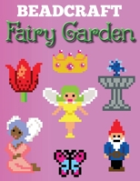 Beadcraft Fairy Garden 1952727014 Book Cover