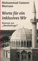 Worte für ein inklusives Wir: Klartext zur "Muslimfrage" (German Edition) 3347051467 Book Cover