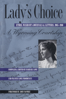 Lady's Choice: Ethel Waxham's Journals and Letters, 1905-1910 0826317863 Book Cover