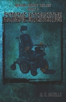 Benton County Trilogy: Extreme Intervention B09J7CDXVM Book Cover