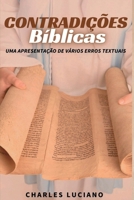 CONTRADIÇÕES BÍBLICAS: UMA APRESENTAÇÃO DE VÁRIOS ERROS TEXTUAIS (Portuguese Edition) 6500554000 Book Cover