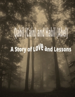 Qabil (Cain) and Habil (Abel): A Story of Love and Lessons B0DCJZ1NBB Book Cover