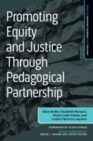 Promoting Equity and Justice Through Pedagogical Partnership 1642672084 Book Cover