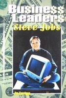 Business Leaders: Steve Jobs (Business Leaders) 1599350769 Book Cover