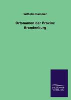 Ortsnamen Der Provinz Brandenburg 3846043842 Book Cover