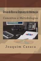 Gestão do Risco na Segurança da Informação: Conceitos e Metodologias 149745011X Book Cover