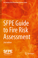 SFPE Guide to Fire Risk Assessment: SFPE Task Group on Fire Risk Assessment 3031177029 Book Cover
