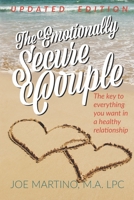 The Emotionally Secure Couple: The Key to Everything You Want in a Healthy Relationship 0999865498 Book Cover