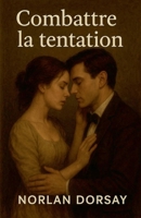 Combattre la tentation B0FR2HF616 Book Cover