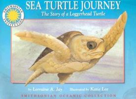 Sea Turtle Journey: The Story of a Loggerhead Turtle (Smithsonian Oceanic Collection) 1568991894 Book Cover