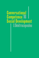Conversational Competence and Social Development 0521031834 Book Cover