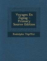 Les voyages en zigzag 1018430466 Book Cover