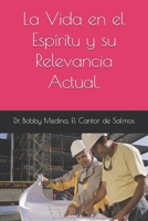La Vida en el Espíritu y su Relevancia Actual. (Spanish Edition) B0FD3Y2G92 Book Cover