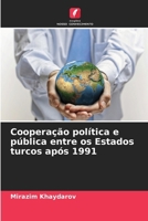 Cooperação política e pública entre os Estados turcos após 1991 (Portuguese Edition) 6208066131 Book Cover