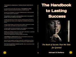 The Handbook to Lasting Success: The Book of Secrets That We Take for Granted 176386748X Book Cover