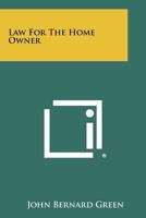 Law for the Home Owner 1258525704 Book Cover