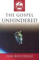 The Gospel Unhindered (3:16 Series) 0899004997 Book Cover