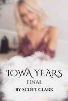 IOWA YEARS: FINAL B0FR8X1XYH Book Cover