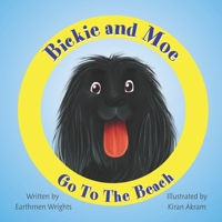 Bickie and Moe: Go to the Beach B0C1JK3N53 Book Cover