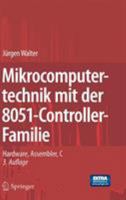 Mikrocomputertechnik Mit Der 8051-Controller-Familie: Hardware, Assembler, C 354066758X Book Cover