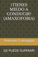 ¿TIENES MIEDO A CONDUCIR? (AMAXOFOBIA): ¡SE PUEDE SUPERAR! (Spanish Edition) B0F9VKMNFD Book Cover