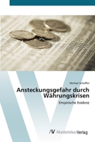 Ansteckungsgefahr durch Währungskrisen: Empirische Evidenz 3639424980 Book Cover
