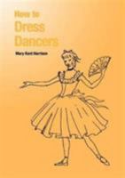 How to dress dancers 0859361357 Book Cover