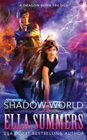 Shadow World: The Complete Trilogy 1541009754 Book Cover
