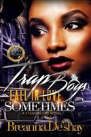 Trap Boys Fall in Love Sometimes 154691014X Book Cover