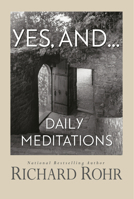 Yes, and...: Daily Meditations 1616366443 Book Cover