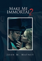 Make Me Immortal 2 1796064475 Book Cover