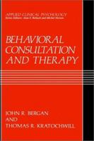 Behavioral Consultation and Therapy (Applied Clinical Psychology) 0306433451 Book Cover