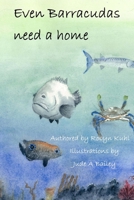 Even Barracudas need a home. 1494767961 Book Cover