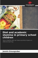 Diet and academic stamina in primary school children 6209960200 Book Cover
