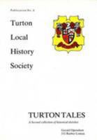 Turton Tales II: A Second Collection of Historical Sketches (Turton Local History Society) 1904974082 Book Cover