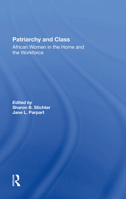 Patriarchy and Class: African Women in the Home and the Workforce 0367282402 Book Cover