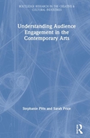 Understanding Audience Engagement in the Contemporary Arts 0367535645 Book Cover