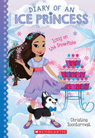 Icing on the Snowflake (Diary of an Ice Princess #6) 1338607502 Book Cover