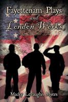 Fayettenam Plays and London Works 1449031358 Book Cover