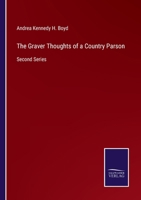 The Graver Thoughts of a Country Parson: Second Series 337505405X Book Cover