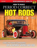 How to Build Period Correct Hot Rods 1613253265 Book Cover