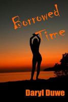 Borrowed Time 1500116971 Book Cover