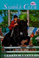 Show Jumper (Saddle Club, #87) 0553486721 Book Cover