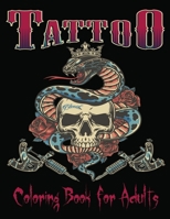 Tattoo Coloring Book For Adults: Over 85Coloring Pages For Adult Relaxation With Beautiful Modern Tattoo Designs Such As Sugar Skulls, Hearts, Roses and More! B08RRCMB7V Book Cover
