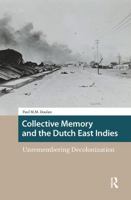 Collective Memory and the Dutch East Indies: Unremembering Decolonization 9463728740 Book Cover