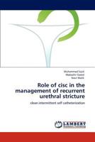 Role of cisc in the management of recurrent urethral stricture: clean intermittent self catheterization 3848497484 Book Cover