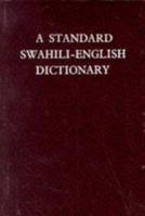 A Standard Swahili-English Dictionary founded on Madan's Swahili-English Dictionary and revised under the direction of Frederick Johnson 0195720075 Book Cover